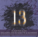 13 - SCHAUERLICHE BALLADEN DER ROMANTIK & MODERNE